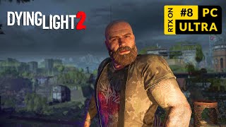 Dying Light 2 Gameplay Walkthrough Part 8 [PC ULTRA RTX] - No Commentary