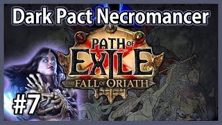 Dark Pact vs Piety & Dominus - DP Necromancer #7 - Path of Exile: Fall of Oriath / Harbinger League