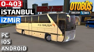 O-403 İLE İSTANBUL - İZMİR SEFERİ // OTOBÜS SIMULATOR ULTIMATE !!