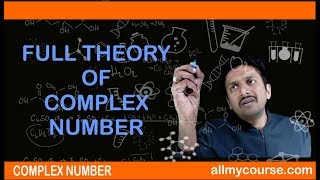 FULL THEORY OF COMPLEX NUMBER