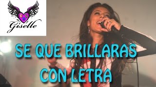 Giselle - "Se que brillaras" Video oficial con letra.