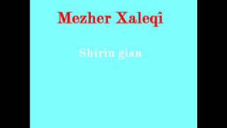 Mezher Xaleqî - Shîrîn gîan