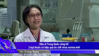 Viện sĩ Trung Quốc công bố 2 loại thuốc có hiệu quả ức chế virus corona mới