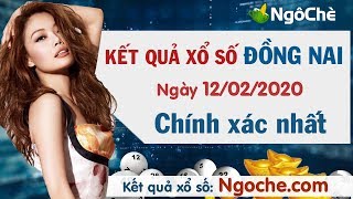 KQXS Đồng Nai 12/2/2020 - SXDN - XSDN - KQXSDN - Kết quả xổ số kiến thiết Đồng Nai hôm nay thứ 4