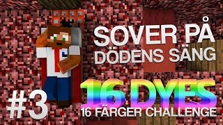 SOVER PÅ DÖDENS SÄNG! | 16 Färger Challenge (16 Dyes) - #3