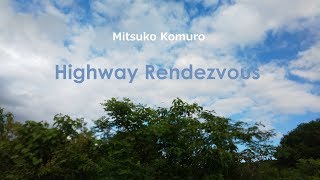 ハイウェイ・ランデブー / Mitsuko Komuro 小室みつ子