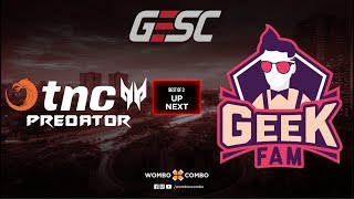 TNC Predator vs Geek Fam Game 1 l GESC: Thailand SEA Qualifiers (Bo3)