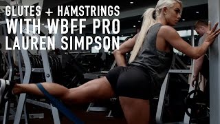 GLUTES + HAMSTRINGS WORKOUT with WBFF PRO LAUREN SIMPSON