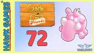Candy Crush Friends Saga Level 72 (Mammoth mode) - 3 Stars Walkthrough, No Boosters