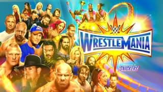 WWE Wrestlemania 33 2017 - All Theme Songs