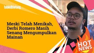 Meski Telah Menikah,  Derbi Romero Masih Senang Mengumpulkan Mainan
