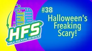 HFS Podcast #38 - Halloween's Freaking Scary!