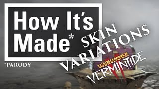 Vermintide 2 [PARODY] Skin Variations - How it's made