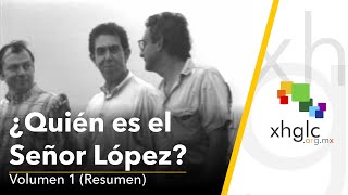 ¿Quién es el Señor López? Volúmen 1, ahora en XHGLC Shopping Center [HD]