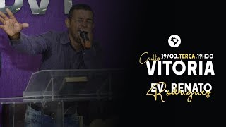 Ev. Renato Rodrigues | Atos 4:31 | (Pregação) | Culto da Vitória | 19/03/19