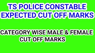 ts police constable expected cut off marks l ts constable expected cut off 2019