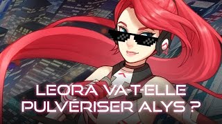 [REVELATIONS] - LEORA va t-elle pulvériser ALYS ?