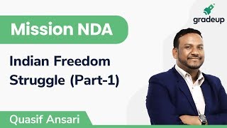 Know all About Indian Freedom Struggle (Part-1) by Quasif Sir || Mission NDA