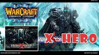 Warcraft 3: X Hero Siege 10.0.2 - Hướng dẫn cách Win Map X Hero v10.0.2 | Mad Tigerrr