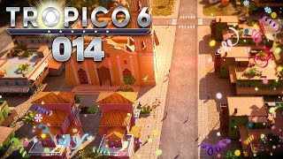 TROPICO 6 ? 014: Bürger! Habt SOFORT Spaß!!