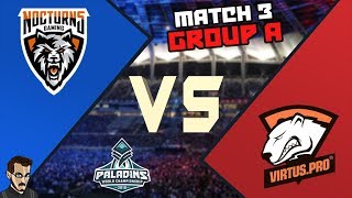 HRX 2018 - Paladins World Championship Match 3 Grp A : Virtus Pro Vs Nocturns Gaming