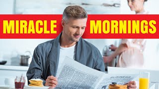 My 7-Step Miracle Morning Routine (Guaranteed Success In 2020)