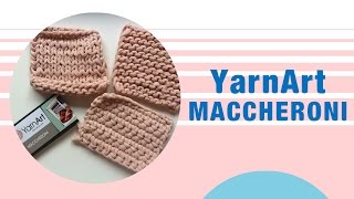 Мое мнение о пряже YarnArt Maccheroni. Что связала из нее я.