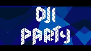 DJI Party 24-25.11.2017