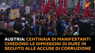 #Austria: centinaia di manifestanti chiedono dimissioni di Kurz in seguito alle accuse di corruzione