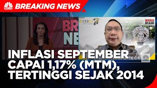 Inflasi September Capai 1,17% (mtm), Tertinggi Sejak 2014