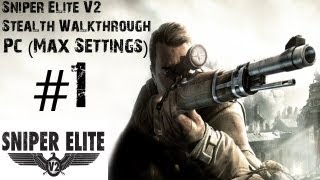 Sniper Elite V2 - Gameplay Walkthrough - PC (Max Settings) Part 1 - Prologue | CenterStrain01