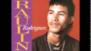 raulin raodriguez - Si Te Va Mi Hembra