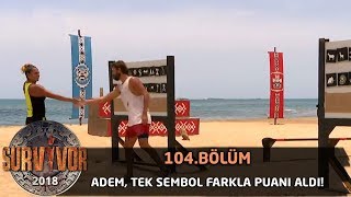 Survivor 2018 | 104. Bölüm | Adem, Tek Sembol Farkla Puanı Aldı!