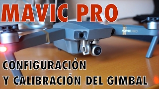 MAVIC PRO (ESPAÑOL) - Calibración y configuración del gimbal