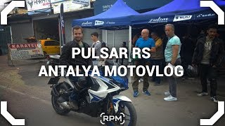 Bajaj Pulsar 200RS Antalya Vlog - NS200 vs RS200 [RPM]