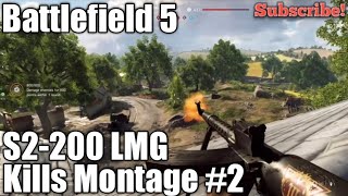 Battlefield 5, S2-200 LMG Kills Montage #2