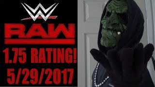 WWE Raw Gets A 1.75 Rating = I'm Lovin It - 5/29/2017