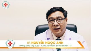 Giới thiệu khoa Ung bướu - y học hạt nhân - Bệnh viên Nhân dân 115
