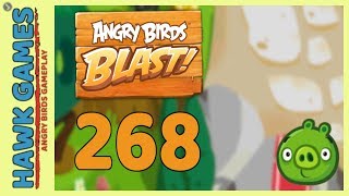 Angry Birds Blast Level 268 - 3 Stars Walkthrough, No Boosters