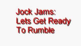 Jock Jams - Lets Get Ready To Rumble