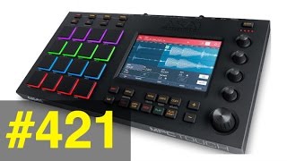 Sonic TALK 421 - MPC Touch, Mother 32, Novation Circuit