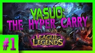 Yasuo: The Hyper Carry #1