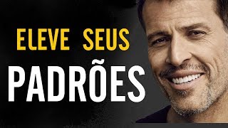 TONY ROBBINS- COMO ELEVAR OS SEUS PADRÕES | DUBLADO EM PORTUGUÊS