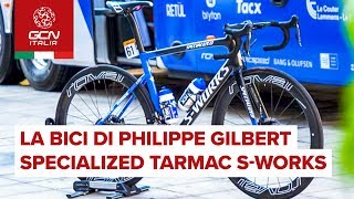 La Specialized Tarmac S-Works di Philippe Gilbert | Biciclette dei professionisti