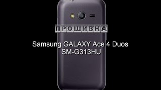 Прошивка Samsung GALAXY Ace 4 Duos SM-G313HU