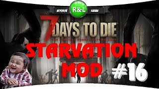 7 Days To Die + STARVATION MOD (Сложность ХАРДКОР): База крепчает #16