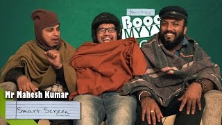 Mr Mahesh Kumar - Booo My Show | Smart Screen Productions