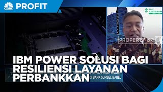 IBM Power, Solusi Teknologi Bagi Resiliensi Layanan Perbankan