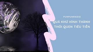 Quá khứ ảnh hưởng đến thói quen tiêu tiền