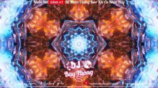 NONSTOP BAY PHÒNG TỪ TỪ THÔI EM ƠI ANH BÊ QUÁ NONSTOP VINAHOUSE 2023 CỰC MẠNH